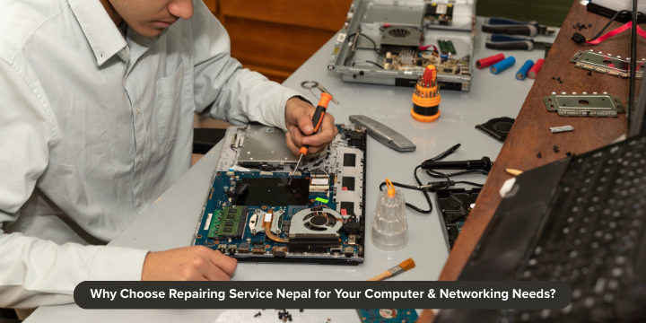 Why Choose Repairing Service Nepal for Your Computer & Networking Needs